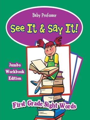 cover image of See It & Say It! Jumbo Workbook Edition--First Grade Sight Words